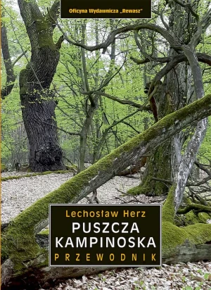 Puszcza Kampinoska. Przewodnik - Lechosław Herz - książka