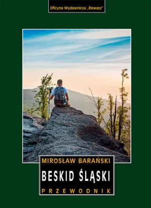 Beskid Śląski. Przewodnik - Mirosław Barański - książka