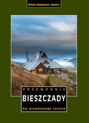 Bieszczady. Przewodnik dla prawdziwego turysty - Praca zbiorowa - książka