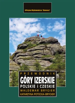 Góry Izerskie polskie i czeskie. Przewodnik - Waldemar Brygier - książka