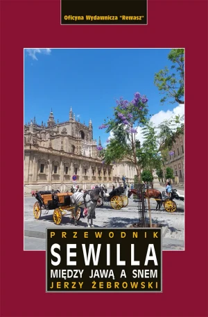 Sewilla. Między jawą a snem - Jerzy Żebrowski - książka