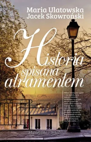 Historia spisana atramentem - Maria Ulatowska, Jacek Skowroński - książka