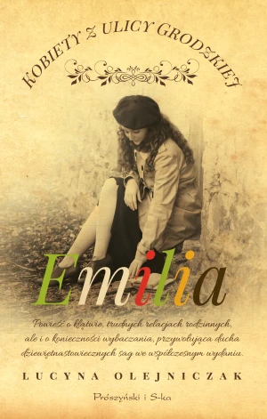 Emilia. Kobiety z ulicy Grodzkiej - Lucyna Olejniczak - książka