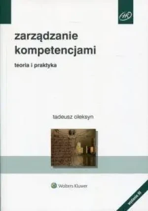 Zarządzanie kompetencjami. Teoria i praktyka - Tadeusz Oleksyn - książka