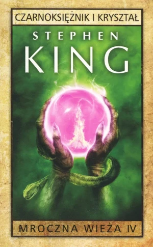 Czarnoksiężnik i kryształ. Mroczna wieża. Tom 4 - Stephen King - książka