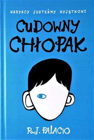 Cudowny chłopak - R. J. Palacio - książka