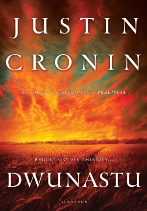 Dwunastu - Justin Cronin - książka