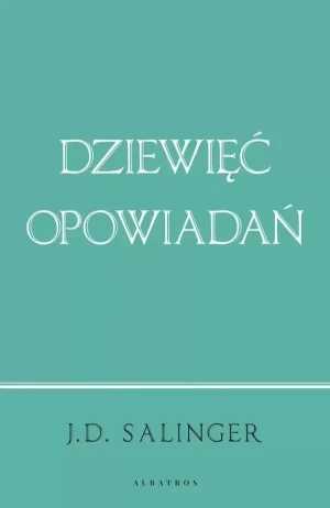 Dziewięć opowiadań - J.D. Salinger - książka
