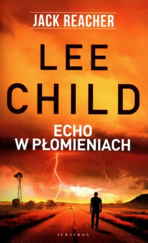 Echo w płomieniach - Lee Child - książka