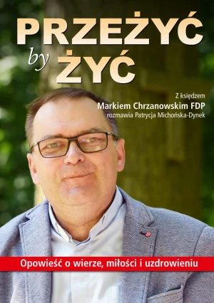 Przeżyć by żyć - Patrycja Michońska-Dynek - książka