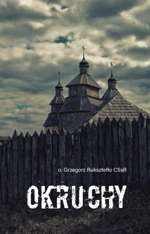 Okruchy - o. Grzegorz Ruksztełło CSsR - książka