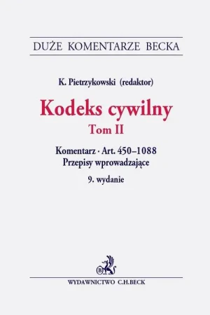 Kodeks cywilny Tom II Komentarz do artykułów 450-1088. Przepisy wprowadzające - K. Pietrzykowski - książka