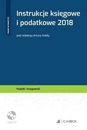 Instrukcje księgowe i podatkowe 2018 + płyta C - Artur Hołda - książka