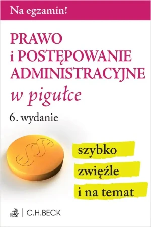 Prawo i postępowanie administracyjne w pigułce - praca zbiorowa - książka