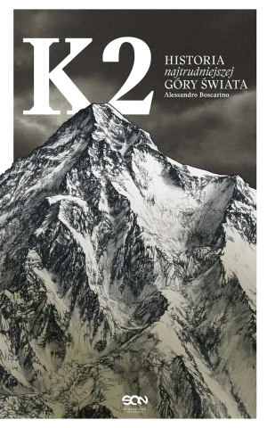 K2. Historia najtrudniejszej góry świata - Alessandro Boscarino, Barbara Bardadyn - książka
