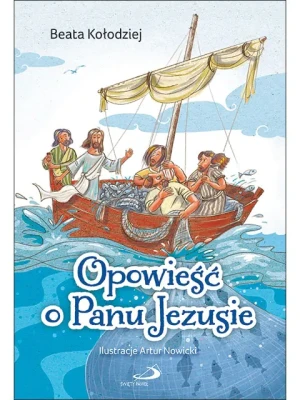 Opowieść o Panu Jezusie - Beata Kołodziej - książka