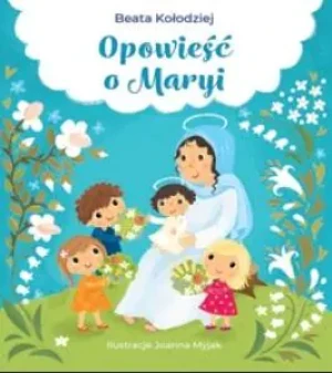 Opowieść o Maryi - Beata Kołodziej - książka