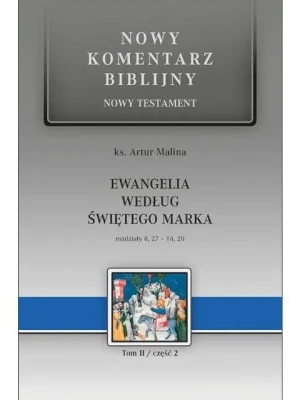 Nowy komentarz biblijny. Ewangelia wg św. Marka - Artur Malina - książka