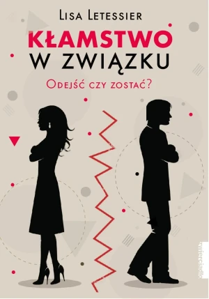 Kłamstwo w związku. Odejść czy zostać? - Lisa Letessier - książka