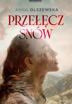 Przełęcz snów - Anna Olszewska - książka