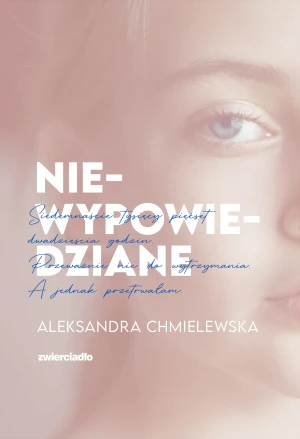 Niewypowiedziane - Aleksandra Chmielewska - książka