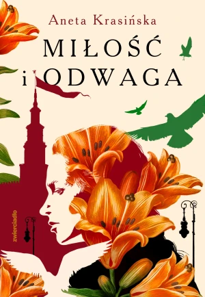 Miłość i odwaga (barwione brzegi) - Aneta Krasińska - książka
