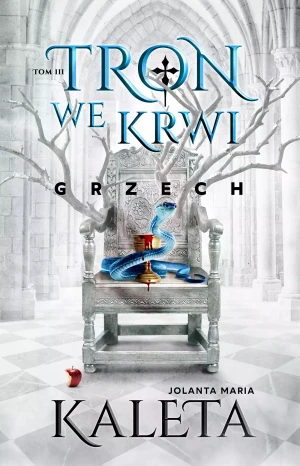 Grzech. Tron we krwi. Tom 3 - Jolanta Maria Kaleta - książka