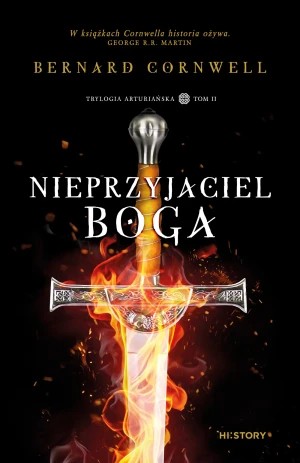 Nieprzyjaciel Boga. Trylogia Arturiańska. Tom 2 - Bernard Cornwell - książka