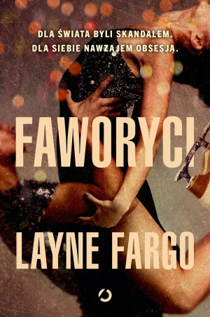 Faworyci - Layne Fargo - książka