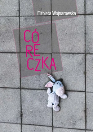 Córeczka - Elżbieta Wojnarowska - książka