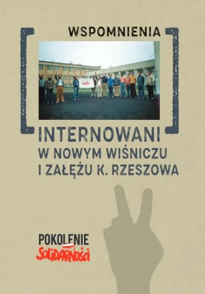 Internowani w Nowym Wiśniczu i Załężu k. Rzeszowa Tom 2 - Andrzej Dróżdż - książka