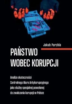 Państwo wobec korupcji - Jakub Purchla - książka