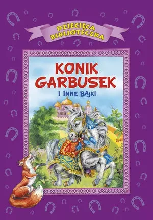 Konik Garbusek i inne bajki - praca zbiorowa - książka
