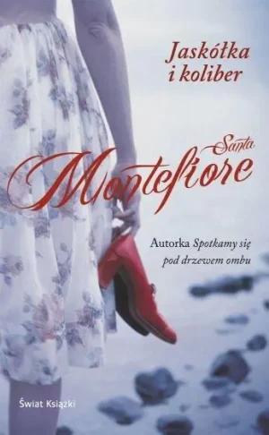 Jaskółka i koliber (pocket) - Santa Montefiore - książka