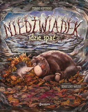 Niedźwiadek idzie spać - Monika Kamińska, Agnieszka Wajda - książka