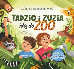 Tadzio i Zuzia idą do zoo. Zakręcona wyszukiwanka - Beata Żurawska - książka