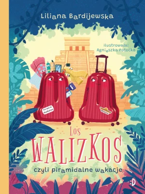 Los walizkos, czyli piramidalne wakacje. Walizka pełna marzeń. Tom 3 - Agnieszka Potocka - książka