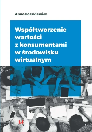 Jak nowa - Współtworzenie wartości z konsumentami w środowisku wirtualnym - Łaszkiewicz Anna - książka - miękka