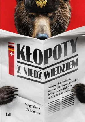 Kłopoty z niedźwiedziem - Magdalena Żakowska - książka
