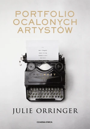 Portfolio ocalonych artystów - Julie Orringer, Elżbieta Smoleńska - książka