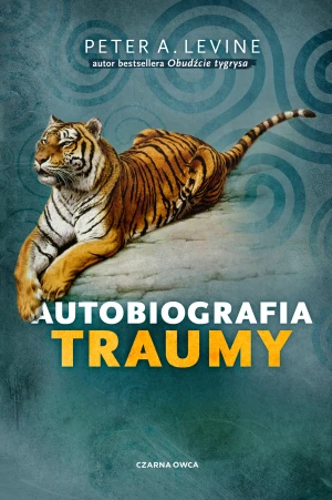 Autobiografia traumy - Peter A. Levine - książka