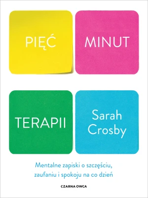 Pięć minut terapii - Sarah Crosby, Piotr Cieślak - książka