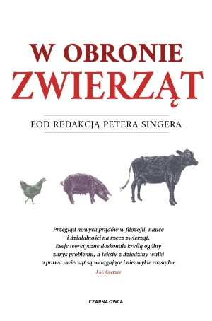 W obronie zwierząt - Peter Singer, Monika Betley - książka