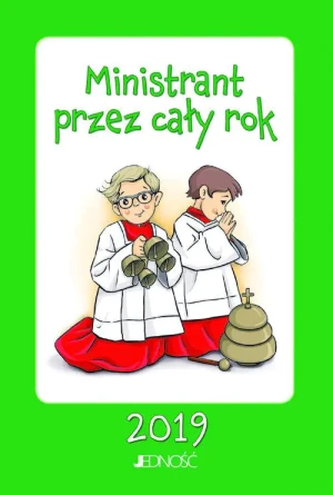 Ministrant przez cały rok 2019 - praca zbiorowa - książka
