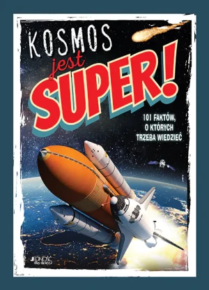 Kosmos jest super! 101 faktów, o których trzeba wiedzieć - Alice Harman - książka
