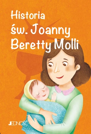 Historia św. Joanny Beretty Molli. Wielcy przyjaciele Jezusa - Antonella Pandini - książka