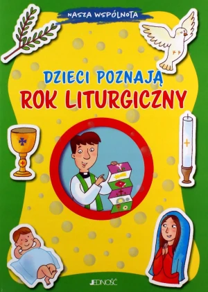 Nasza wspólnota. Dzieci poznają rok liturgiczny - Barbara Baffetti - książka