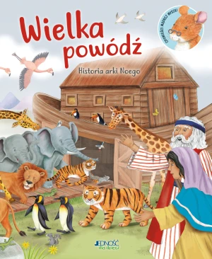 Wielka powódź. Historia arki Noego - Richard Littledale, Heather Heyworth, Karolina Tu - książka