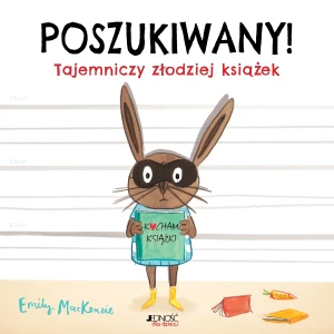 Poszukiwany! Tajemniczy złodziej książek - Emily MacKenzie, Joanna Olejarczyk - książka