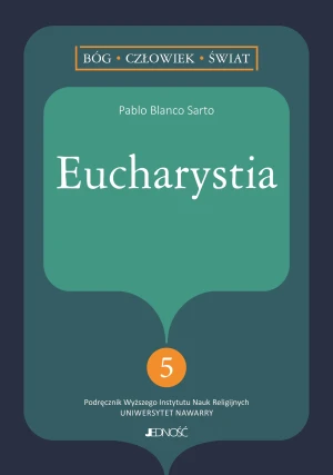 Eucharystia. Bóg, człowiek, świat - praca zbiorowa - książka